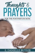 Cover: Thoughts and Prayers for the Postpartum Mom - Evydani Books