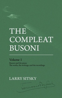 Abbildung von: The Compleat Busoni, Volume 1 - ANU Press Music