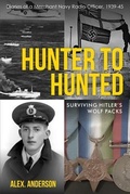 Cover: Hunter to Hunted - Surviving Hitler's Wolf Packs - Alex Anderson