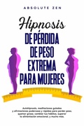 Cover: Hipnosis de p&eacute;rdida de peso extrema para mujeres - Publishdrive