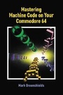 Cover: Mastering Machine Code On Your Commodore 64 - House of Erotica