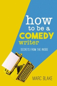 Abbildung von: How To Be A Comedy Writer - Acorn Books Ltd