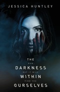 Cover: The Darkness Within Ourselves - Jessica Huntley