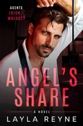 Cover: Angel's Share: An Established Couple Gay Romantic Suspense (Agents Irish and Whiskey, #5) - Layla Reyne