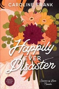 Cover: Happily Ever Disaster - Caroline Frank