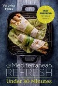 Cover: The Mediterranean Refresh Under 30 Minutes - Izzard Ink