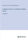 Cover: A Selection from the Lyrical Poems of Robert Herrick - Megali Verlag