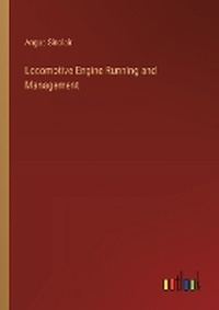 Enlarge image Cover: Locomotive Engine Running and Management - Outlook Verlag