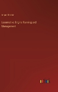 Enlarge image Cover: Locomotive Engine Running and Management - Outlook Verlag