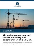Cover: Aktionaersvertretung und soziale Leistung der Unternehmen in den USA - Verlag Unser Wissen