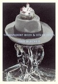Cover: Transparent Body & Other Texts - Twisted Spoon Press