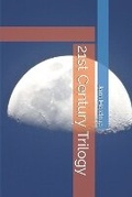 Cover: 21st Century Trilogy - Mylifetree Publisher