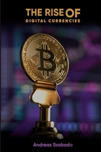 Abbildung von: The Rise Of Digital Currencies - Andreas Svoboda
