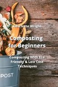 Cover: Composting for Beginners - Charlotte Wright