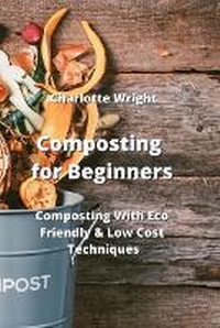 Enlarge image Cover: Composting for Beginners - Charlotte Wright