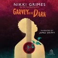 Cover: Garvey in the Dark - Recorded Books, Inc.