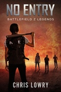 Cover: No Entry (The Battlefield Z Series) - Chris Lowry