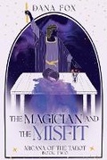 Cover: The Magician and the Misfit - Little Foxes