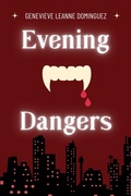 Cover: Evening Dangers - Genevieve Leanne Dominguez