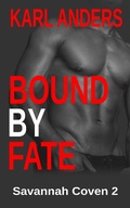 Cover: Bound By Fate (Savannah Coven, #2) - Karl Anders