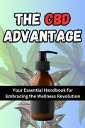Cover: The CBD Advantage - arther d rog