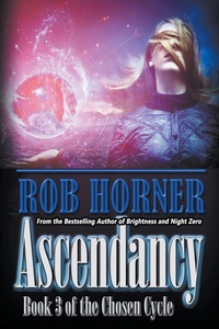 Enlarge image Cover: Ascendancy - Rob Horner