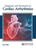 Cover: Diagnosis and Treatment of Cardiac Arrhythmias - American Medical Publishers