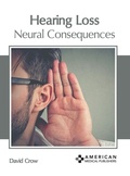 Cover: Hearing Loss: Neural Consequences - American Medical Publishers