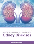 Cover: Symptoms, Diagnosis and Treatment of Kidney Diseases - American Medical Publishers