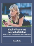 Bild: Mobile Phone and Internet Addiction: Risk Factors, Assessment and Treatment - American Medical Publishers