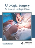 Cover: Urologic Surgery: An Issue of Urologic Clinics - American Medical Publishers