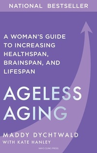 Enlarge image Cover: Ageless Aging - Mayo Foundation for Medical Education & Research,U.S.
