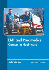 Abbildung von: EMT and Paramedics: Careers in Healthcare - Larsen and Keller Education