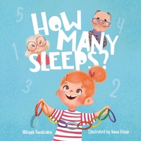 Enlarge image Cover: How Many Sleeps? - Ruvalcaba Publishing