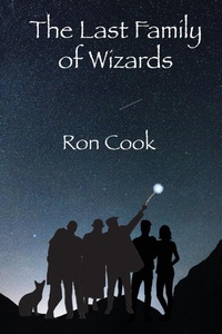 Enlarge image Cover: The Last Family of Wizards - Ron Cook Studios
