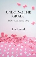 Cover: Undoing the Grade - Hybrid Pedagogy Inc.