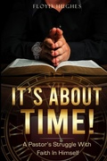 Cover: It's About Time - Bigphatpastor Books