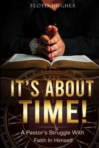 Enlarge image Cover: It's About Time - Bigphatpastor Books