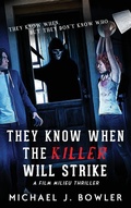Cover: They Know When The Killer Will Strike - Michael J. Bowler