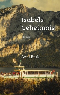Abbildung von: Isabels Geheimnis. - Edition Texte & Tee