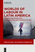 Cover: Worlds of Labour in Latin America - De Gruyter Oldenbourg