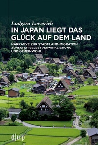 Abbildung von: In Japan liegt das Glück auf dem Land - düsseldorf university press dup