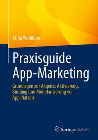 Abbildung von: Praxisguide App-Marketing - Springer Gabler