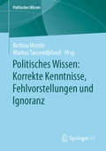 Cover: Politisches Wissen: Korrekte Kenntnisse, Fehlvorstellungen und Ignoranz - Springer VS
