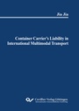 Cover: Container Carrier's Liability in International Multimodal Transport - Cuvillier Verlag