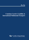Cover: Container Carrier's Liability in International Multimodal Transport - Cuvillier Verlag