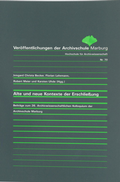 Cover: Alte und neue Kontexte der Erschlie&szlig;ung - Archivschule Marburg