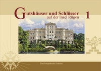 Enlarge image Cover: Gutshäuser und Schlösser auf der Insel Rügen, Band 1 - Grafik & Design Jörg Matuschat