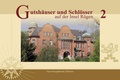 Cover: Gutsh&auml;user und Schl&ouml;sser auf der Insel R&uuml;gen, Band 2 - Grafik & Design J&ouml;rg Matuschat