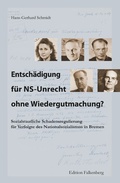 Cover: Entsch&auml;digung f&uuml;r NS-Unrecht ohne Wiedergutmachung? - Edition Falkenberg